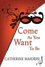 Come As You Want To Be, Lesbian Short Story, Romance, Cathrine Maiorisi.